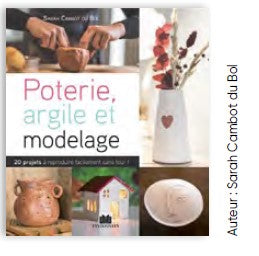 Poterie, argile et modelage