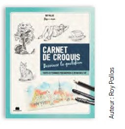 Carnet de croquis, dessinez le quotidien