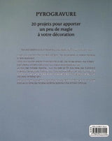 La pyrogravure, 20 projets pour apporter un peu de magie à votre décoration