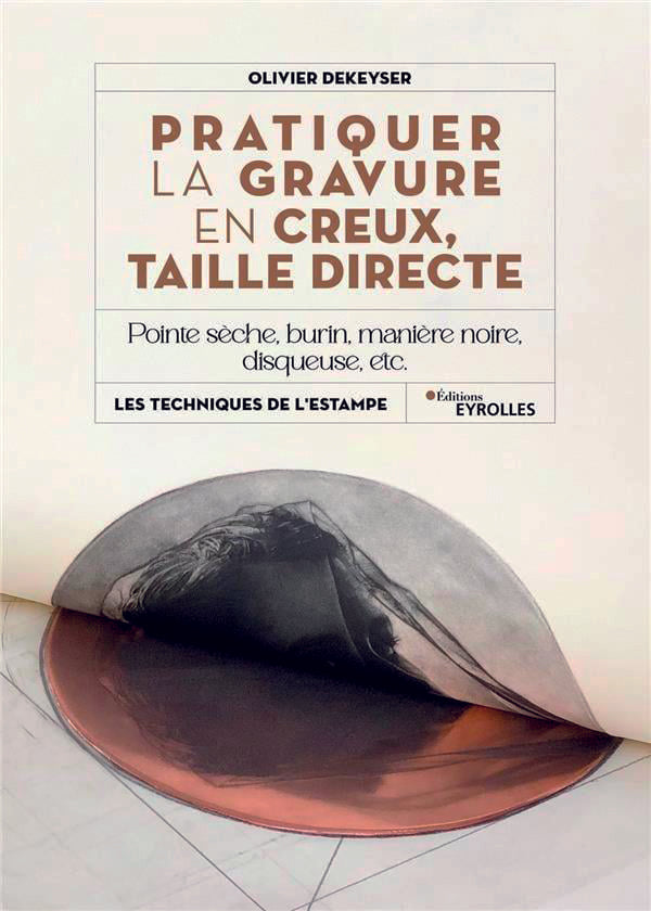 Pratiquer la gravure en creux, taille directe