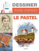 Dessiner mode d'emploi : le pastel