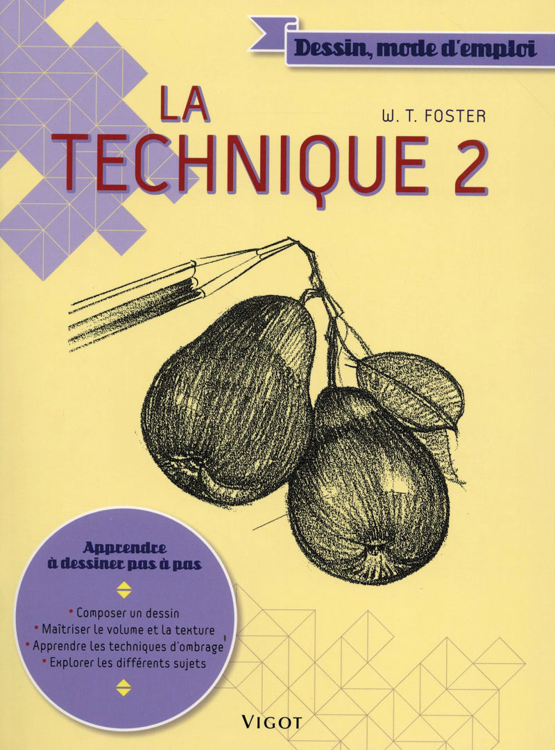 Dessiner : Mode d'emploi : La technique 2 - Apprendre à dessiner pas à pas