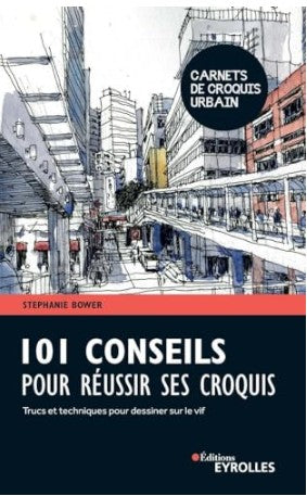 101 conseils pour réussir ses croquis