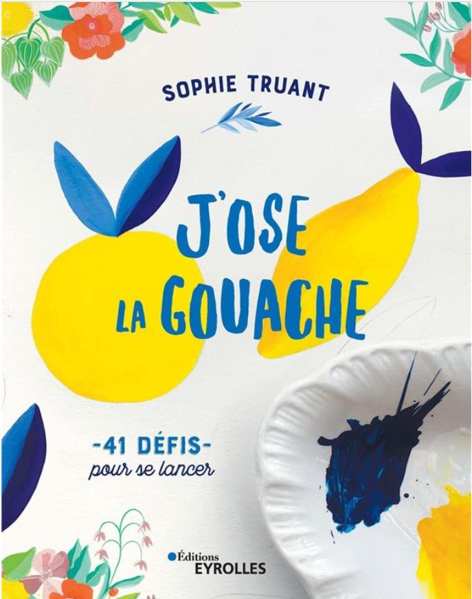 J'ose la gouache !