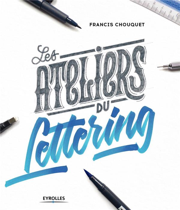 Les Ateliers du Lettering - Editions Eyrolles