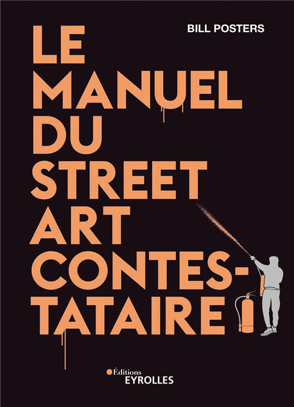 Le manuel du Street art contestataire