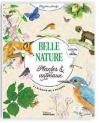 Belle nature, plantes & animaux - Editions Marie-Claire les jolis coloris