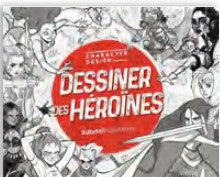 Livre Dessiner les héroïnes de 3DTotal Publishing aux éditions Eyrolles pour apprendre à dessiner des héroïnes issues de l’univers de l’animation, de l’illustration, de la BD et du jeu vidéo