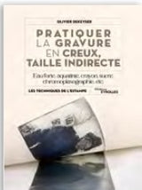 Livre Pratiquer la gravure en creux, taille indirecte de Olivier Dekeyser aux éditions Eyrolles pour apprendre la discipline de la gravure