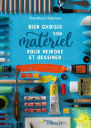 "Bien choisir son matériel pour peindre et dessiner"