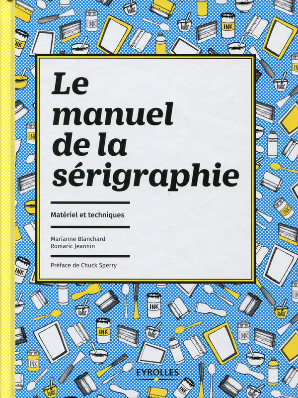 Le manuel de la sérigraphie