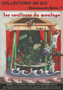 Les coulisses du moulage Tome 1